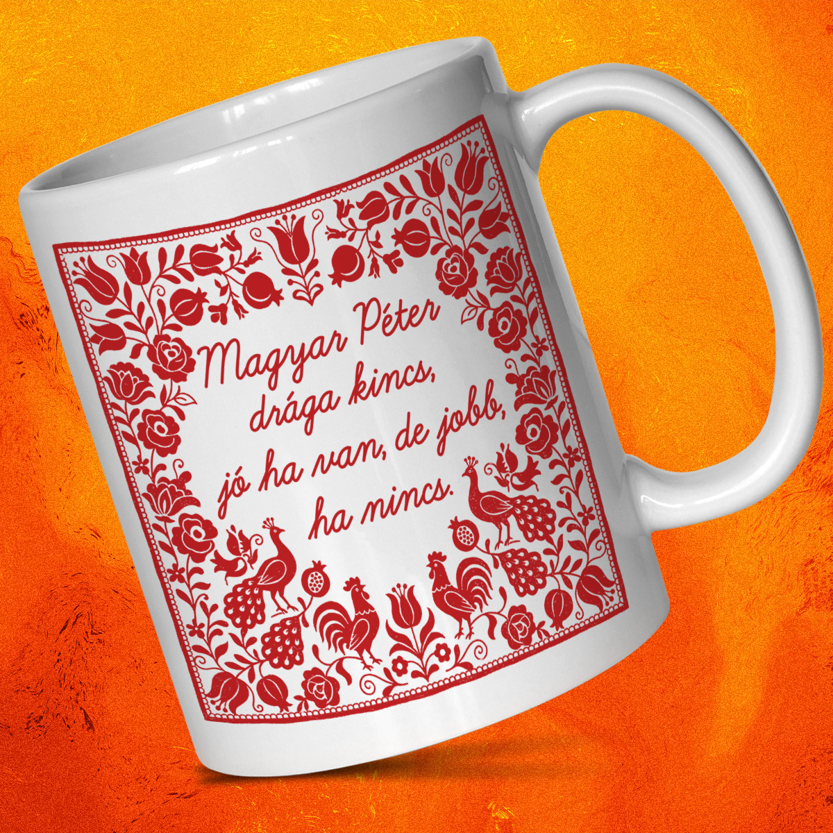 Magyar Péter drága kincs - bögre